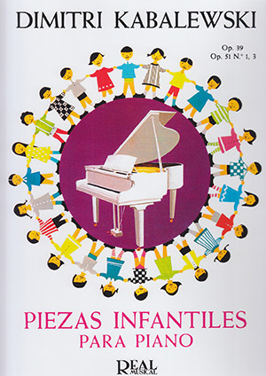 PIEZAS INFANTILES PARA PIANO D. KABALEWSKI OP. 39