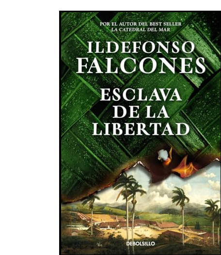 ESCLAVA DE LA LIBERTAD- ILDEFONSO FALCONES