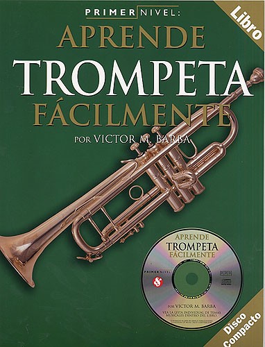 APRENDE TROMPETA FACILMENTE VOL. 1