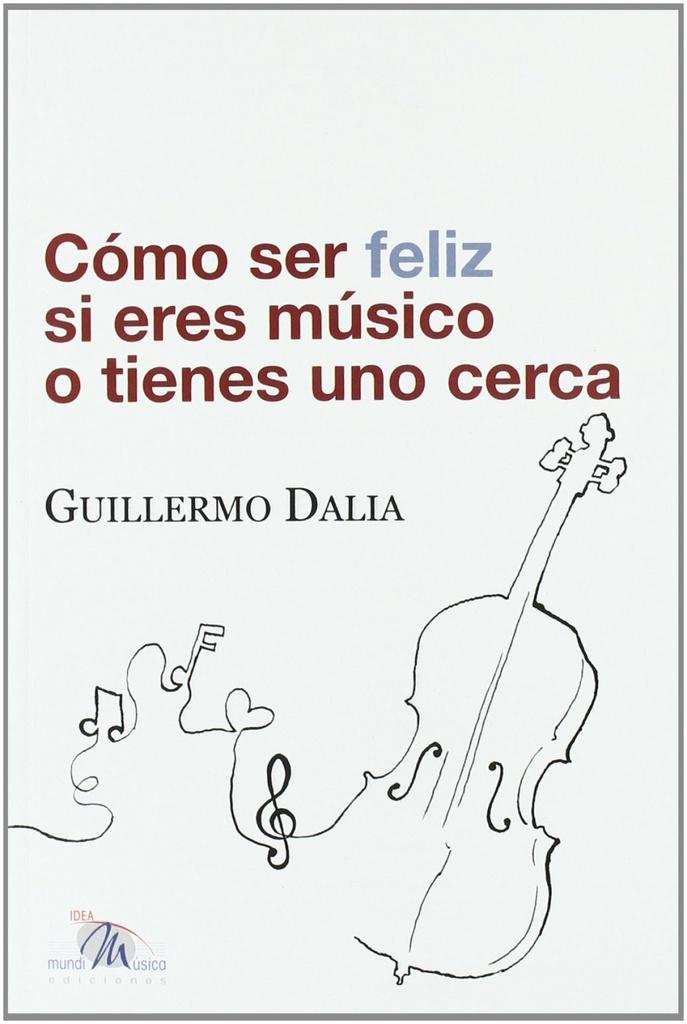 COMO SER FELIZ SI ERES MUSICO O TIENES UNO CERCA