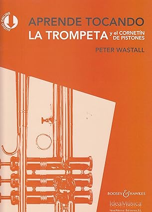 APRENDE TOCANDO LA TROMPETA Y EL CORNETÍN DE PISTONES WASTALL