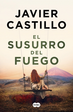 EL SUSURRO DEL FUEGO DE JAVIER CASTILLO