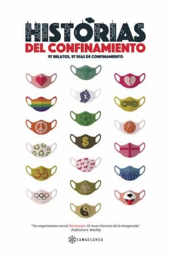 HISTORIAS DEL CONFINAMIENTO, 97 RELATOS 97 DIAS DE CONFINAMIENTO
