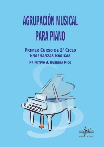 [SIB0101] AGRUPACIÓN MUSICAL PIANO PRIMER CURSO 2 CICLO